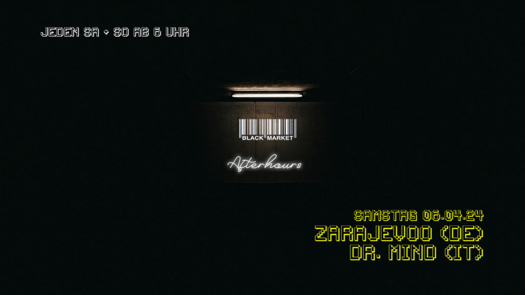 Flyer fÃ¼r: Black Market - AFTERHOUR mit ZARAJEVOO (DE) & DR. MIND (IT)