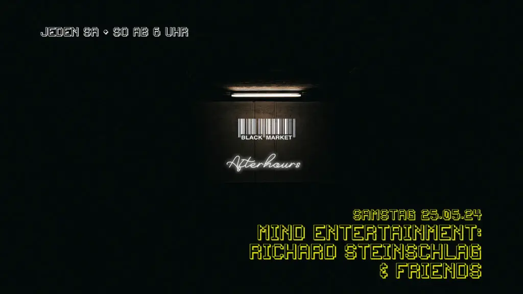 Flyer fÃ¼r: Black Market - MIND ENTERTAINMENT AFTERHOUR mit RICHARD STEINSCHLAG & FRIENDS